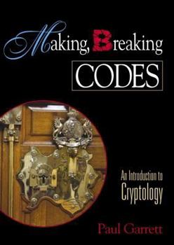 Paperback Making, Breaking Codes: Introduction to Cryptology Book