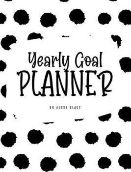 Hardcover Yearly Goal Planner (8x10 Hardcover Log Book / Tracker / Planner) Book