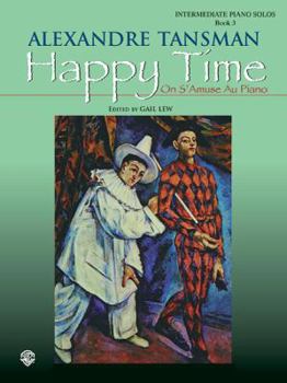 Paperback Happy Time (On S'Amuse Au Piano), Bk 3 Book
