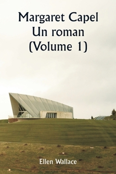 Paperback Margaret Capel Un roman (Volume 1) [French] Book