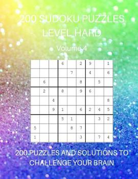 Paperback 200 Sudoku Puzzles Level Hard Volume 4: 200 Puzzles and Solutions to Challenge Your Brain Book