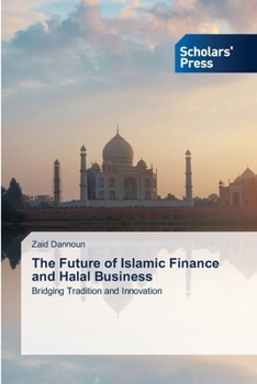 Paperback The Future of Islamic Finance and Halal Business Book