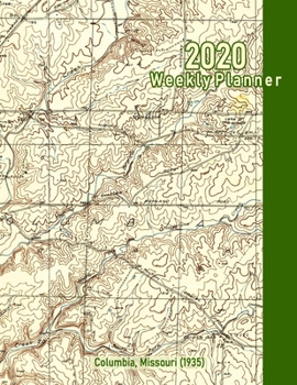 Paperback 2020 Weekly Planner: Columbia, Missouri (1935): Vintage Topo Map Cover Book