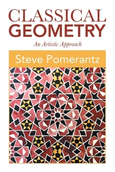 Paperback Classical Geometry: An Artistic Approach Book