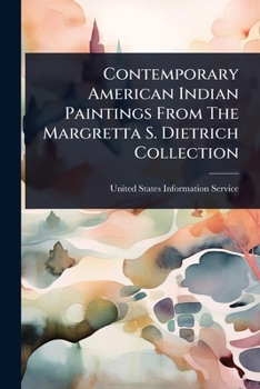 Contemporary American Indian Paintings From The Margretta S. Dietrich Collection