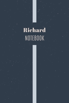 Paperback Richard's Notebook: Personalized Name Journal Writing Notebook For Men and Boys, Perfect gift idea for Husband, Father, Boyfriend........, Book