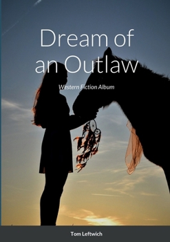 Paperback Dream of an Outlaw: Western Fiction Album Book