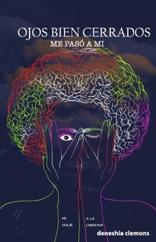 Paperback Ojos Bien Cerrados: Me pasó a MÍ [Spanish] Book