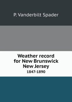 Paperback Weather record for New Brunswick New Jersey 1847-1890 Book