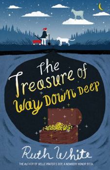 The Treasure of Way Down Deep - Book #2 of the Way Down Deep