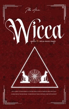 Hardcover Wicca Spells & Wicca moon magic Book