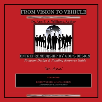 FROM VISION to VEHICLE: Biblical Entrepreneurship
