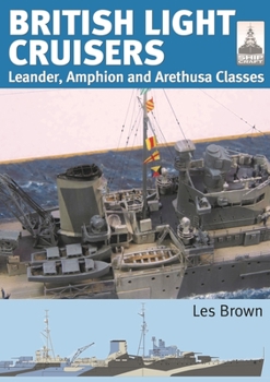 Paperback British Light Cruisers: Leander, Amphion and Arethusa Classes Book