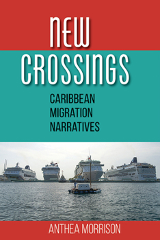 Paperback New Crossings: Caribbean Migration Narratives Book