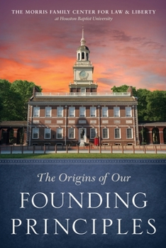 Paperback The Origins of Our Founding Principles Book