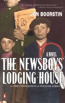 Paperback The Newsboys' Lodging-House: or The Confessions of William James--A Novel Book