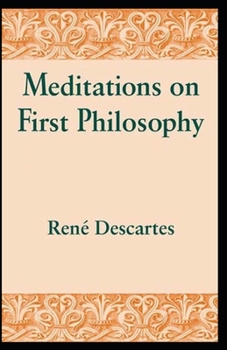 Paperback Meditations on First Philosophy: a classics illustrated edition Book