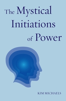 Paperback The Mystical Initiations of Power Book