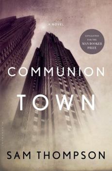 Hardcover Communion Town: A City in Ten Chapters Book