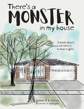 Paperback There's a Monster in My House: A book about children's human rights Book