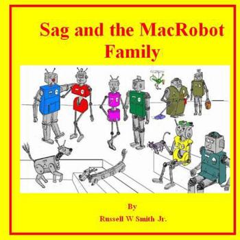 Paperback Sag and the MacRobot Family Book