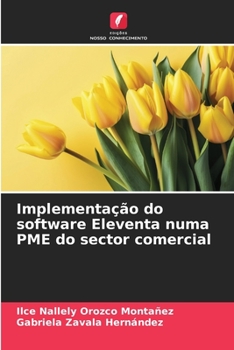 Paperback Implementação do software Eleventa numa PME do sector comercial [Portuguese] Book