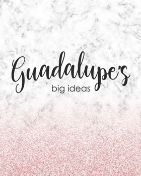 Guadalupe's Big Ideas: Personalized Notebook - 8x10 Lined Women's Journal
