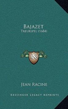Hardcover Bajazet: Treurspel (1684) [Chinese] Book