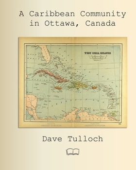 Paperback A Caribbean Community in Ottawa, Canada Book