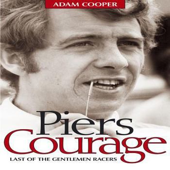 Paperback Piers Courage: Last of the Gentlemen Racers Book