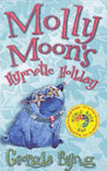 Paperback Molly Moon's Hypnotic Holiday Book