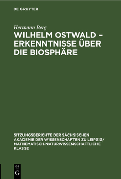 Hardcover Wilhelm Ostwald - Erkenntnisse Über Die Biosphäre [German] Book