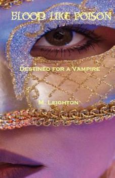 Paperback Blood Like Poison: Destined for a Vampire Book