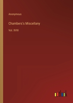 Paperback Chambers's Miscellany: Vol. XVIII Book