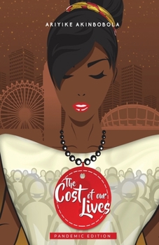 Paperback The Cost of Our Lives: Pandemic Edition Book