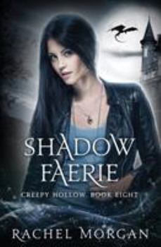 Shadow Faerie: Volume 8 - Book #8 of the Creepy Hollow