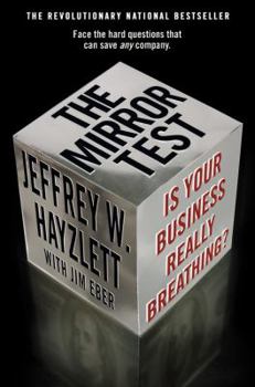 Hardcover The Mirror Test: Is Your Business Really Breathing? Book