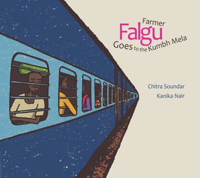 Hardcover Farmer Falgu Goes to the Kumbh Mela: Farmer Falgu Series Book