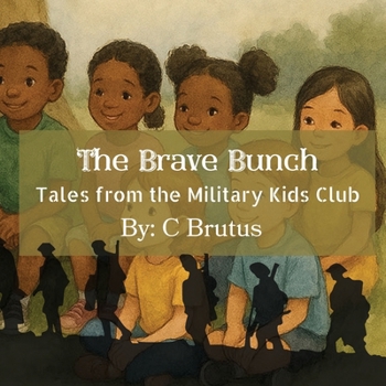 Paperback The Brave Bunch: Tales from the Military Kids Club Book