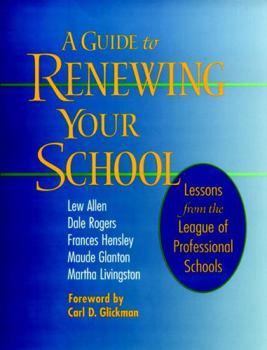 Paperback A Guide to Renewing Your School: Lessons from the League of Professional Schools Book