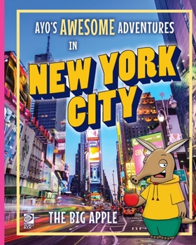 Paperback Ayo's Awesome Adventures in New York City: The Big Apple Book