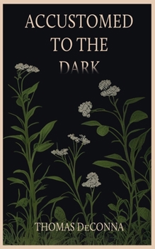 Paperback Accustomed to the Dark Book