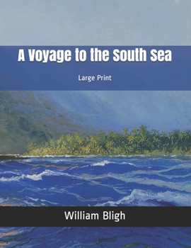 A Voyage to the South Sea: Large Print