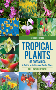Paperback Tropical Plants of Costa Rica: A Guide to Native and Exotic Flora Book