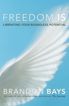 Paperback Freedom Is: Liberating Your Boundless Potential Book