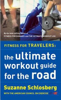 Paperback Fitness for Travelers: The Ultimate Workout Guide for the Road Book