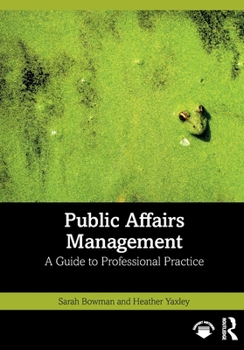 Paperback Public Affairs Management: A Guide to Professional Practice Book