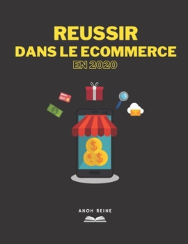 Paperback Réussir Dans Le E-Commerce en 2020 [French] Book
