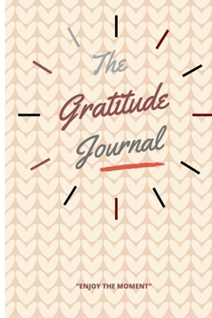 Paperback Journal (Notebook), The Gratitude Journal, 6*9" with 120 pages, Diary notebook: Diary notebook, Journal Book