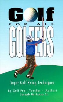 Paperback Golf for All Golfers: Super Golf Swing Techniques Book
